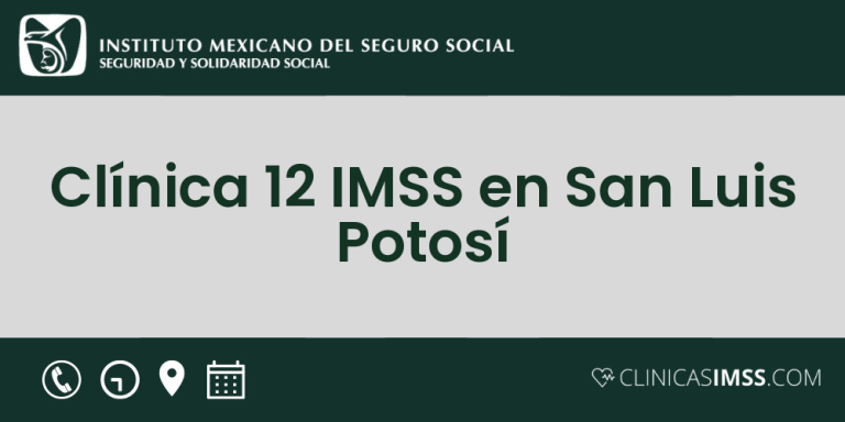 Clínica 12 IMSS en San Luis Potosí