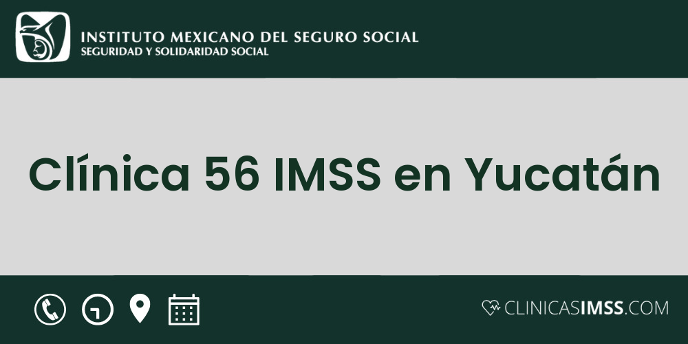 Clínica 56 IMSS en Yucatán