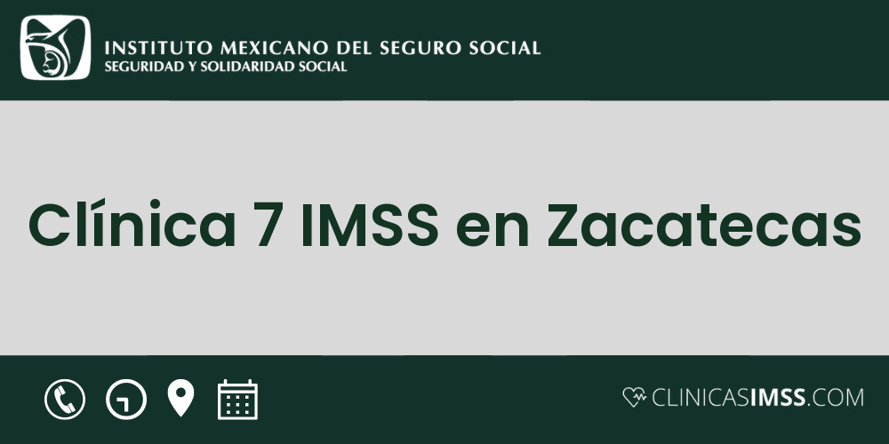 Clínica 7 IMSS en Zacatecas